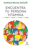 Encuentra tu persona vitamina (Crecimiento personal)