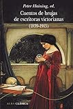 Cuentos de brujas de escritoras victorianas (1839-1920) (Alba Clásica)