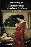 Cuentos de brujas de escritoras victorianas (1839-1920): CL (Alba Clásica)