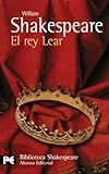 El rey Lear (El Libro De Bolsillo - Bibliotecas De Autor - Biblioteca Shakespeare)