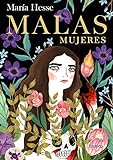 Malas mujeres: El nuevo libro de la aclamada autora de «Frida» y «El placer» (Lumen Gráfica)