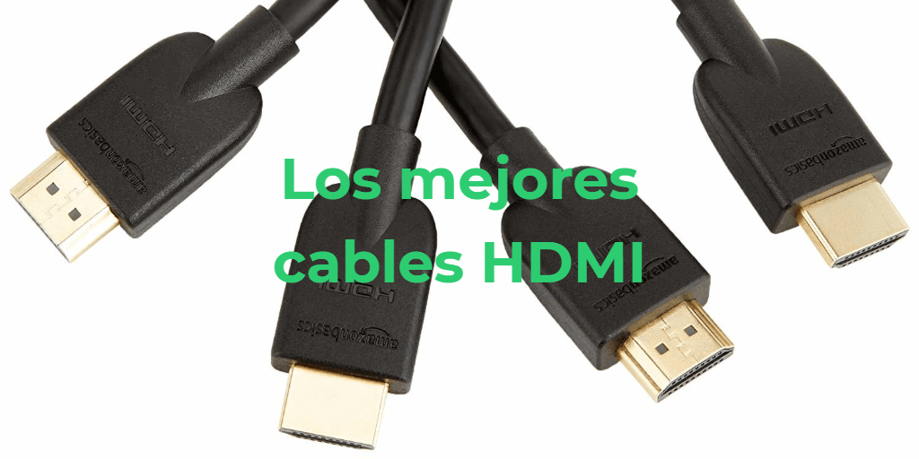 Los mejores cables HDMI baratos
